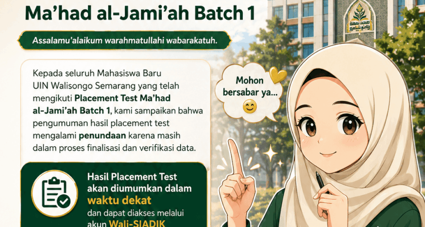 Penundaan Pengumuman Hasil Placement Test Ma’had al-Jami’ah Batch 1
